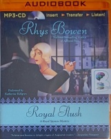 Royal Flush - A Royal Spyness Mystery written by Rhys Bowen performed by Katherine Kellgren on MP3 CD (Unabridged)